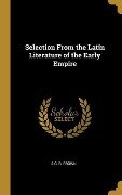 Selection From the Latin Literature of the Early Empire - A. C. B. Brown