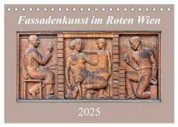 Fassadenkunst im Roten Wien (Tischkalender 2025 DIN A5 quer), CALVENDO Monatskalender - Werner Braun