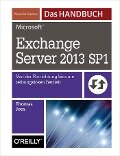 Microsoft Exchange Server 2013 SP1 - Das Handbuch - Thomas Joos