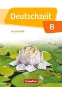Cover-Bild zum Titel 'Deutschzeit 8. Schuljahr - Allgemeine Ausgabe - Arbeitsheft mit Lösungen' von 'Renate Gross, Franziska Jaap, Anne Jansen, Sophie Porzelt, Toka-Lena Rusnok'