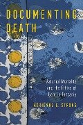 Cover-Bild zum Titel 'Documenting Death' von 'Adrienne E. Strong'
