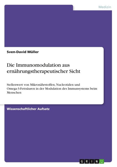 Die Immunomodulation aus ernährungstherapeutischer Sicht - Sven-David Müller