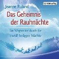 Das Geheimnis der Rauhnächte - Jeanne Ruland
