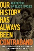 Our History Has Always Been Contraband - 