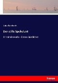 Der stille Spekulant - Luise Reinhardt
