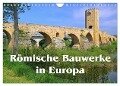 Römische Bauwerke in Europa (Wandkalender 2024 DIN A4 quer), CALVENDO Monatskalender - LianeM LianeM