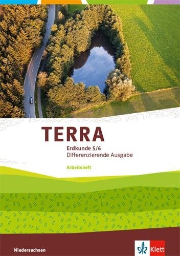 TERRA Erdkunde 5/6. Differenzierende Ausgabe Niedersachsen. Arbeitsheft Klasse 5/6 - 