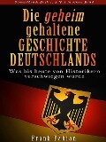 Die geheim gehaltene Geschichte Deutschlands - Sammelband - Frank Fabian