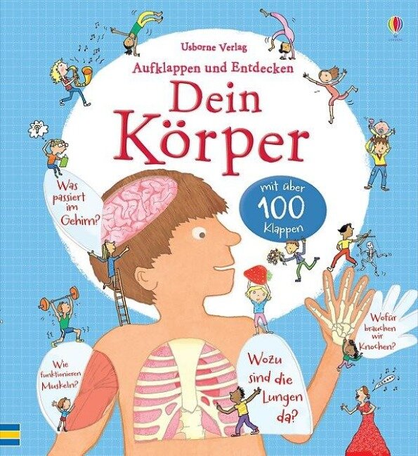 Aufklappen und Entdecken: Dein Körper - Louie Stowell