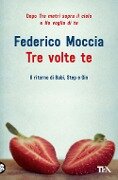 Cover-Bild zum Titel 'Tre volte te' von 'Federico Moccia'