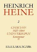 Klassik Stiftung Weimar und Centre National de la Recherche Scientifique, : Heinrich Heine Säkularausgabe - Gedichte 1827-1844 und Versepen. Kommentar III - 