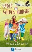 Cover-Bild zum Titel 'Die Wilden Hühner 4. Die Wilden Hühner und das Glück der Erde' von 'Cornelia Funke'