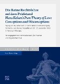 Die Reine Rechtslehre auf dem Prüfstand / Hans Kelsen's Pure Theory of Law: Conceptions and Misconceptions - 