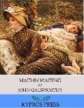 Maid in Waiting - John Galsworthy