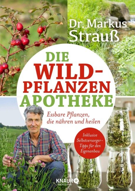 Die Wildpflanzen-Apotheke - Markus Strauß