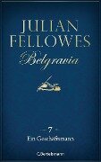 Belgravia (7) - Ein Geschäftsmann - Julian Fellowes