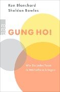 Cover-Bild zum Titel 'Gung Ho!' von 'Kenneth Blanchard, Sheldon Bowles'