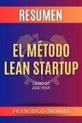 Resumen de El Método Lean Startup por Eric Ries - Francisco Thomas