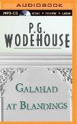 Galahad at Blandings - P. G. Wodehouse