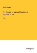 Cover-Bild zum Titel 'The Descent of Man and Selection in Realation to Sex' von 'Charles Darwin'