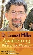 Awakening the Physician Within - Emmett Miller