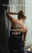 Das Leuchten in mir - Grégoire Delacourt
