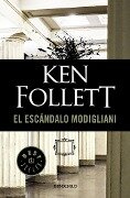 El Escándalo Modigliani / The Modigliani Scandal - Ken Follett