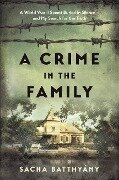 A Crime in the Family - Sacha Batthyany