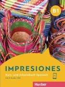 Impresiones B1. Kurs- und Arbeitsbuch mit 2 Audio-CDs - Montserrat Varela Navarro, Luz Astrid Sánchez Triana, Olga Balboa Sánchez, Claudia Teissier de Wanner, Berta Villarino Cirici