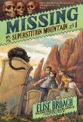 Missing on Superstition Mountain, Book 1 - Elise Broach