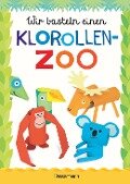 Cover-Bild zum Titel 'Wir basteln einen Klorollen-Zoo. Das Bastelbuch mit 40 lustigen Tieren aus Klorollen: Gorilla, Krokodil, Python, Papagei und vieles mehr. Ideal für Kindergarten- und Kita-Kinder' von 'Norbert Pautner'