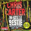 Die stille Bestie (Ein Hunter-und-Garcia-Thriller 6) - Chris Carter