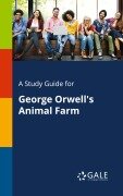 Cover-Bild zum Titel 'A Study Guide for George Orwell's Animal Farm' von 'Cengage Learning Gale'