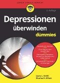 Depressionen überwinden für Dummies - Laura L. Smith, Charles H. Elliott