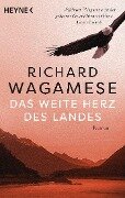 Das weite Herz des Landes - Richard Wagamese