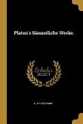 Platon's Sämmtliche Werke. - Plato German