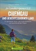 Wandergenuss Chiemgau und Berchtesgadener Land - Wilfried Und Lisa Bahnmüller