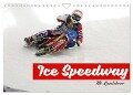 Ice Speedway (Wandkalender 2024 DIN A4 quer), CALVENDO Monatskalender - Uli Landsherr