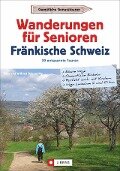 Wanderungen für Senioren Fränkische Schweiz - Wilfried Und Lisa Bahnmüller
