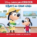 Disney Cuentos Para Crecer Gilbert No Tiene Miedo (Disney Growing Up Stories Gilbert Is Not Afraid) - Pi Kids