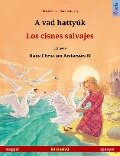 A vad hattyúk - Los cisnes salvajes (magyar - spanyol) - Ulrich Renz