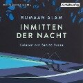 Inmitten der Nacht - Rumaan Alam