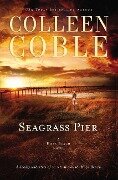 Seagrass Pier - Colleen Coble