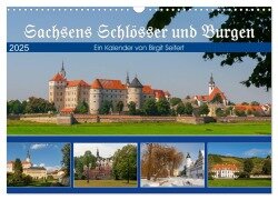 Sachsens Schlösser und Burgen (Wandkalender 2025 DIN A3 quer), CALVENDO Monatskalender - Birgit Harriette Seifert
