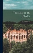 Cover-Bild zum Titel 'Twilight in Italy' von 'D H Lawrence'