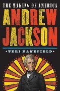 Andrew Jackson - Teri Kanefield