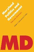 Maryland Politics and Government - John T Willis, Herbert C Smith