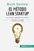El método Lean Startup de Eric Ries (Book Review) - 50minutos