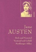 Jane Austen, Stolz und Vorurteil; Verstand und Gefühl; Northanger Abbey - Jane Austen