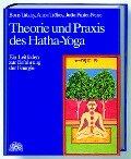 Theorie und Praxis des Hatha-Yoga - Boris Tatzky, Anna Trökes, Jutta Pinter-Neise